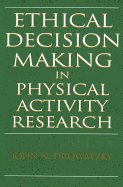 Ethical Decision Making in Physical Activity Research