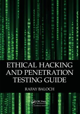 Ethical Hacking and Penetration Testing Guide - Baloch, Rafay