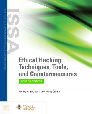 Ethical Hacking: Techniques, Tools, and Countermeasures - Solomon, Michael G, and Oriyano, Sean-Philip