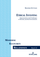 Ethical Investing: Opportunities and Challenges of Morally Justified Investments