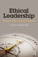 Ethical Leadership: Progress with a Moral Compass