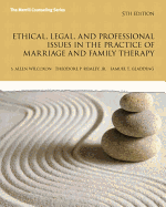 Ethical, Legal, and Professional Issues in the Practice of Marriage and Family Therapy, Updated Edition