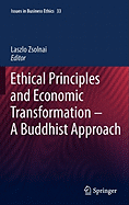 Ethical Principles and Economic Transformation - A Buddhist Approach