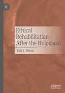 Ethical Rehabilitation After the Holocaust