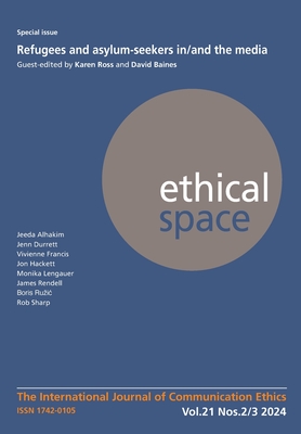 Ethical Space Vol. 21 Issue 2/3 - Ross, Karen (Editor), and Baines, David (Editor)