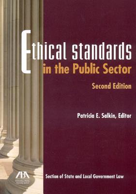 Ethical Standards in the Public Sector - Salkin, Patricia E