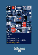 Ethics 101 Conversations to Have with Your Kids