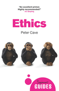 Ethics: A Beginner's Guide