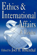 Ethics and International Affairs: A Reader