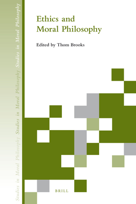 Ethics and Moral Philosophy - Brooks, Thom (Editor)