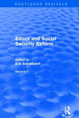Ethics and Social Security Reform - Schokkaert, Erik (Editor)