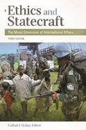 Ethics and Statecraft: The Moral Dimension of International Affairs