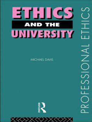 Ethics and the University - Davis, Michael