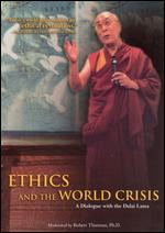 Ethics and the World Crisis: A Dialogue With the Dalai Lama - 