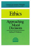 Ethics: Approaching Moral Decisions