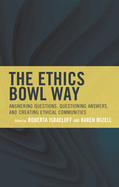 Ethics Bowl Way: Answering Questions, Questioning Answers, and Creating Ethical Communities