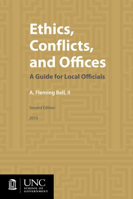 Ethics, Conflicts, and Offices: A Guide for Local Officials - Bell II, A Fleming