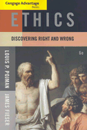 Ethics: Discovering Right and Wrong - Pojman, Louis P, Dr., and Fieser, James