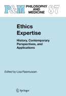 Ethics Expertise: History, Contemporary Perspectives, and Applications