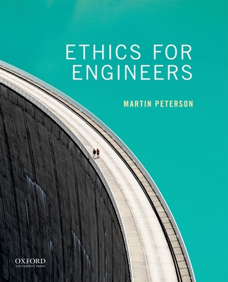 Ethics for Engineers - Peterson, Martin