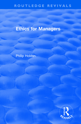 Ethics for Managers - Holden, Philip