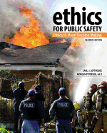 Ethics for Public Safety: Ethical and Moral Decision Making