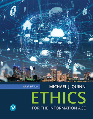 Ethics for the Information Age - Quinn, Michael J