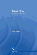 Ethics in Crisis: Interpreting Barth's Ethics