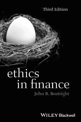 Ethics in Finance - Boatright, John R. (Original Author)