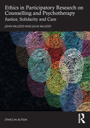 Ethics in Participatory Research on Counselling and Psychotherapy: Justice, Solidarity and Care