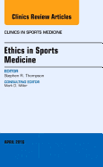 Ethics in Sports Medicine, an Issue of Clinics in Sports Medicine: Volume 35-2