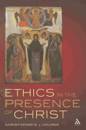 Ethics in the Presence of Christ