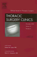 Ethics in Thoracic Surgery, an Issue of Thoracic Surgery Clinics: Volume 15-4