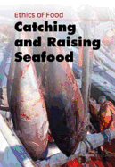 Ethics of Food. Catching and Raising Seafood