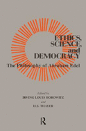 Ethics, Science, and Democracy: Philosophy of Abraham Edel