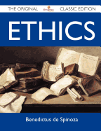 Ethics - The Original Classic Edition