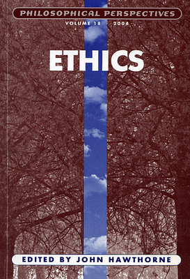 Ethics, Volume 18 - Hawthorne, John (Editor), and Zimmerman, Dean W. (Editor)