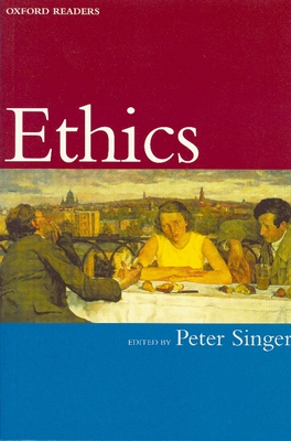 Ethics - Singer, Peter (Editor)