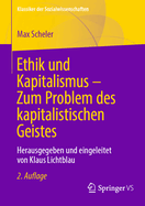 Ethik und Kapitalismus - Zum Problem des kapitalistischen Geistes: Herausgegeben und eingeleitet von Klaus Lichtblau
