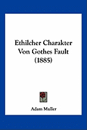 Ethilcher Charakter Von Gothes Fault (1885)