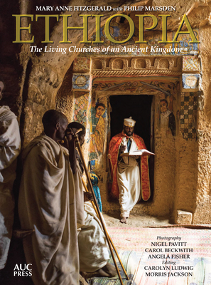Ethiopia: The Living Churches of an Ancient Kingdom - Fitzgerald, Mary Anne, and Marsden, Philip, and Ludwig, Carolyn (Editor)