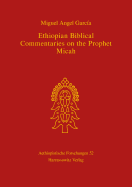 Ethiopian Biblical Commentaries on the Prophet Micah