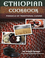 Ethiopian Cookbook: Pinnacle of Traditional Cuisine