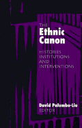 Ethnic Canon: Histories, Institutions, and Interventions