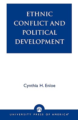 Ethnic Conflict and Political Development - Enloe, Cynthia