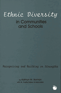 Ethnic Diversity in Communities and Schools: Recognizing and Building on Strengths