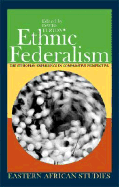 Ethnic Federalism: The Ethiopian Experience in Comparative Perspective