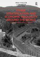 Ethnic Stratification and Economic Inequality around the World: The End of Exploitation and Exclusion?