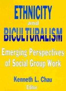 Ethnicity and Biculturalism - Chau, Kenneth L