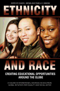 Ethnicity and Race: Creating Educational Opportunities Around the Globe